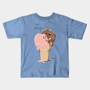 Melt With You Kids T-Shirt